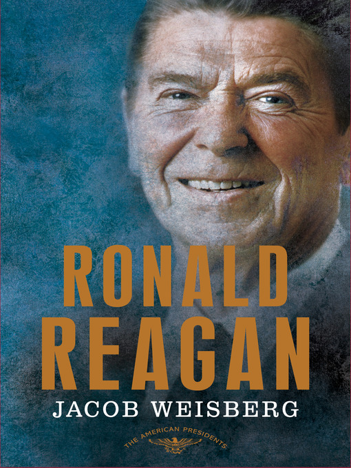 Title details for Ronald Reagan by Jacob Weisberg - Available